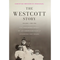 The Westcott Story: Volume I: 1588-1940, The Enduring Spirit of an American Family Spanning 400 Years