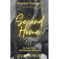 Forever Youngs - Second Home: An Anti-Hero Redemption Romance