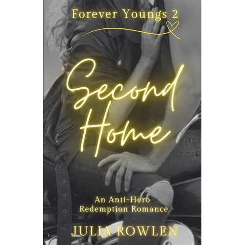 Forever Youngs - Second Home: An Anti-Hero Redemption Romance