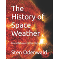 The History of Space Weather: From Babylon to the 21st century