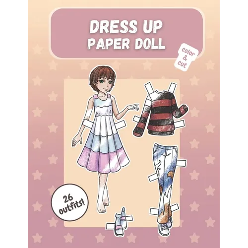 Dress up paper doll, color & cut: 26 cute casual outfits to play with
