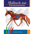 Malbuch zur Pferdeanatomie: Unglaublich detailliertes Arbeitsbuch zum Selbsttest der Pferdeanatomie Perfektes Geschenk für Tiermedizinstudenten, P