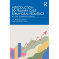 Introduction to Primary Care Behavioral Pediatrics: A Guide for Behavior Analysts