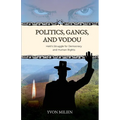 Politics, Gangs, and Vodou: Haiti's Struggle for Democracy and Human Rights