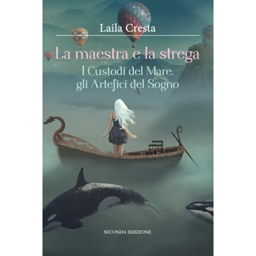 La maestra e la strega - I Custodi del Mare, gli Artefici del Sogno