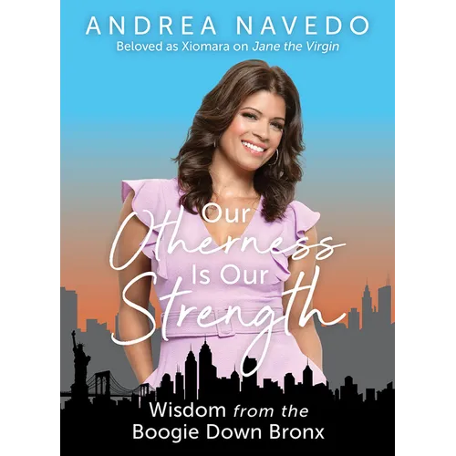 Our Otherness Is Our Strength: Wisdom from the Boogie Down Bronx