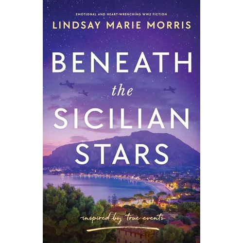 Beneath the Sicilian Stars: Emotional and heartwrenching WW2 fiction