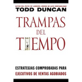 Trampas del Tiempo: Estrategias Comprobadas Para Ejectuvos de Ventas Agobiados = Time Traps