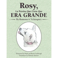 Rosy, La Perrita Que Creía Que Era Grande