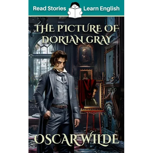 The Picture of Dorian Gray: CEFR level B1 (ELT Graded Reader)