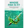 Whose Fish Is It?: The Sport-Fishing Conundrum in the Contemporary World