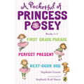 A Pocketful of Princess Posey: Princess Posey, First Grader Books 1-3