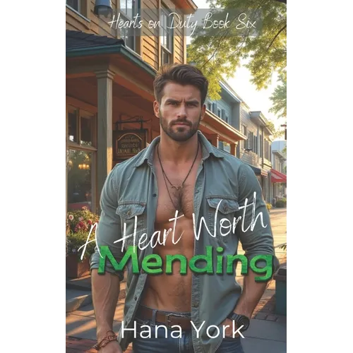 A Heart Worth Mending: A Small-Town, Age-Gap Romance Between a Grumpy Vet and the Sunshine Baker Who Helped Heal His Heart