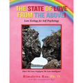 The State of Love from the Above!: Love Ecology for Self Psychology