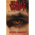 Jesus Wept: The Friendship of Jesus & Lazarus