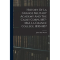 History Of La Grange Military Academy And The Cadet Corps, 1857-1862, La Grange College, 1830-1857