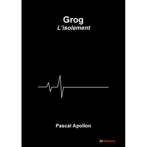 Grog - L'isolement