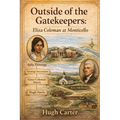 Outside of the Gatekeepers: Eliza Coleman at Monticello