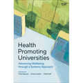 Health Promoting Universities: Advancing Well-Being Through a Systems Approach