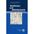 Briefkultur Und Affektasthetik