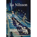 La Nilsson: My Life in Opera