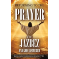 Returning to the Prayer of Jabez & God Answered: A Spiritual Journey Through Scripture