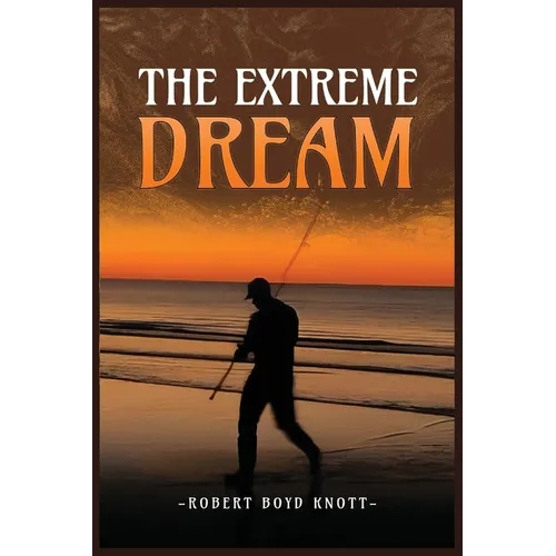 The Extreme Dream
