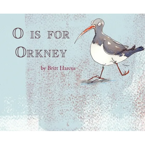 O is for Orkney: A-Z of the Orkney Islands
