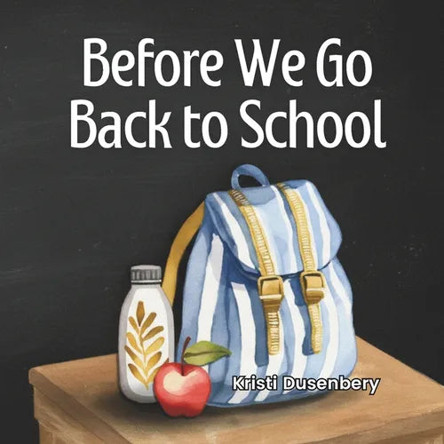 Before We Go Back to School