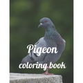 Pigeon coloring book: A Coloring Book of 35 Unique Stress Relief pigeon Coloring Book Designs Paperback