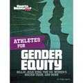 Athletes for Gender Equity: Billie Jean King, the U.S. Women's Soccer Team, and More