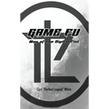 Game Fu: Way of the Digital Fist