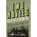 Two Navies Divided: The British and United States Navies in the Second World War