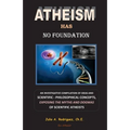 Atheism has No Foundation