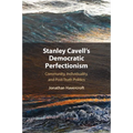 Stanley Cavell's Democratic Perfectionism