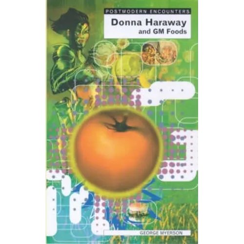 Donna Haraway and GM Foods