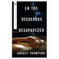 En Tus Recuerdos Desaparezco