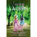 Loving Lauren: A Queer Love Story about Identity, Healing, and Holding On