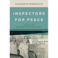 Inspectors for Peace: A History of the International Atomic Energy Agency