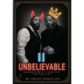 II Unbelievable: The Blessing The Beast The Burden