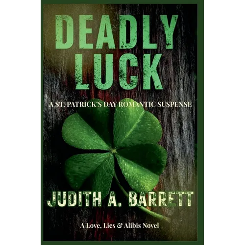 Deadly Luck: A St. Patrick's Day Romantic Suspense