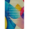 Cultural and Linguistic Considerations in Forensic Mental Health Assessment: A Guide for Clinicians