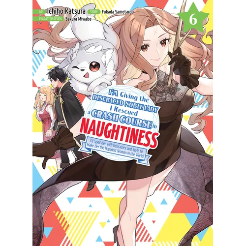 I'm Giving the Disgraced Noble Lady I Rescued a Crash Course in Naughtiness 6