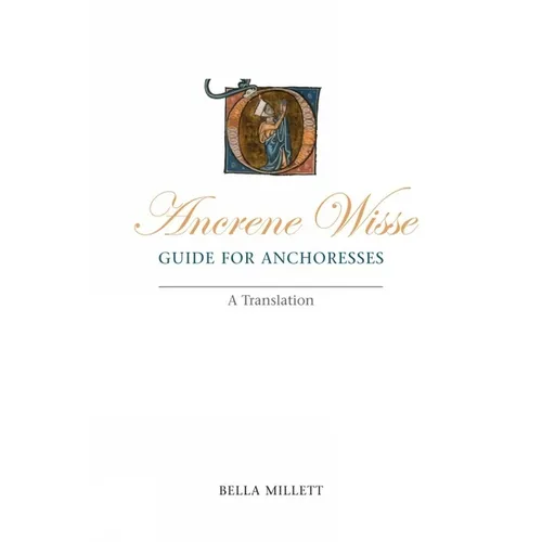 Ancrene Wisse / Guide for Anchoresses