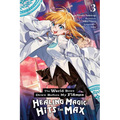 The World Bows Down Before My Flames, Vol. 3 (Novel): Healing Magic Hits the Max