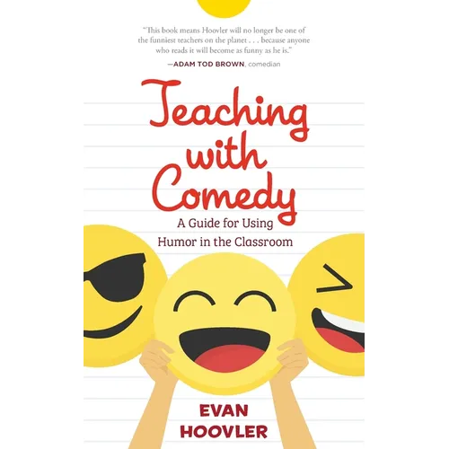 Teaching with Comedy: A Guide For Using Humor in the Classroom