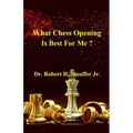What Chess Opening is Best For Me ?