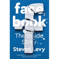 Facebook: The Inside Story