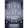 The Turn of the Screw & More Ghost Stories