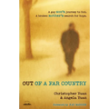 Out of a Far Country: A Gay Son's Journey to God, a Broken Mother's Search for Hope